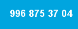 996 875 37 04